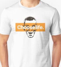 Choose life. Unisex T-Shirt