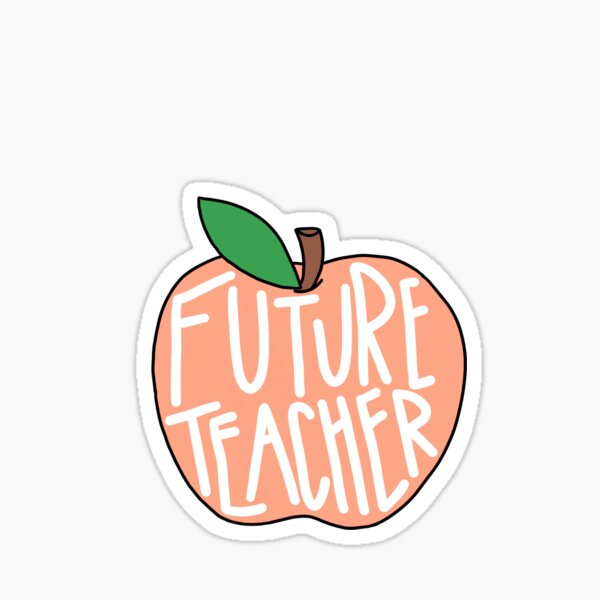 Future Teacher Sticker for Sale by madelinecdesign