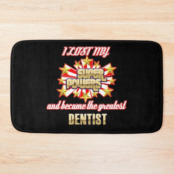 Item preview, I lost my super powers and became the greatest dentist designed and sold by Kam-designs.