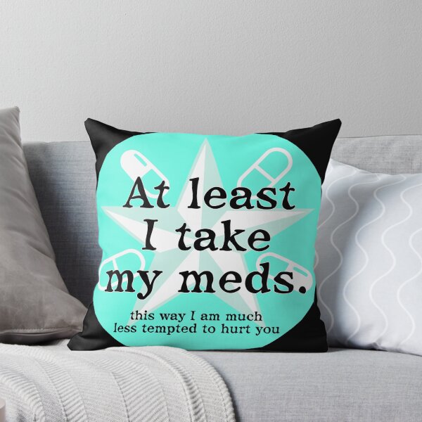 Item preview, I take my meds -teal designed and sold by RenaInnocenti.