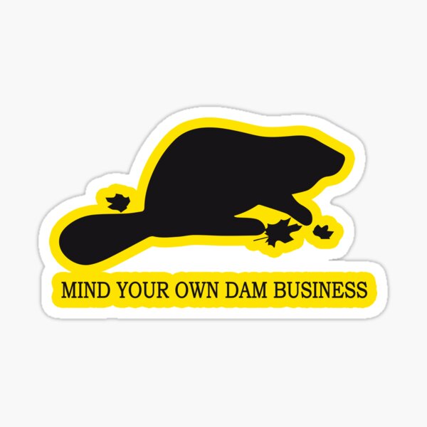 Mind your own dam business Canadian Beaver Don't tread on me parody Gadsden snek yellow flag black version HD HIGH QUALITY ONLINE STORE Sticker