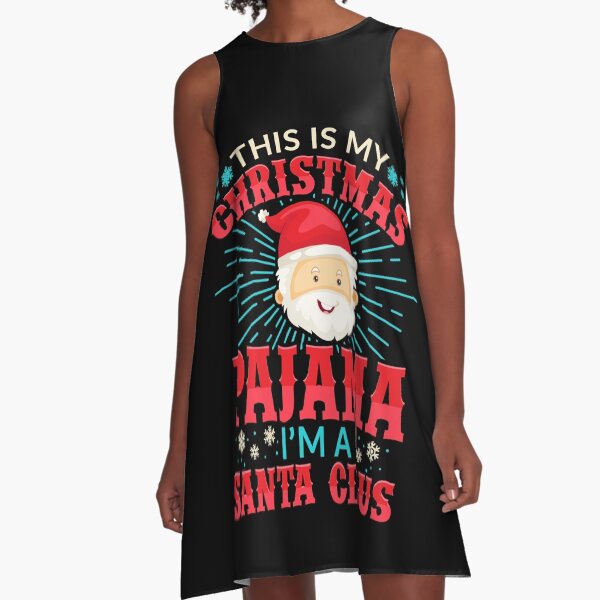 Item preview, This is my Christmas Pajama Im a Santa Claus designed and sold by Hananiah Merch.