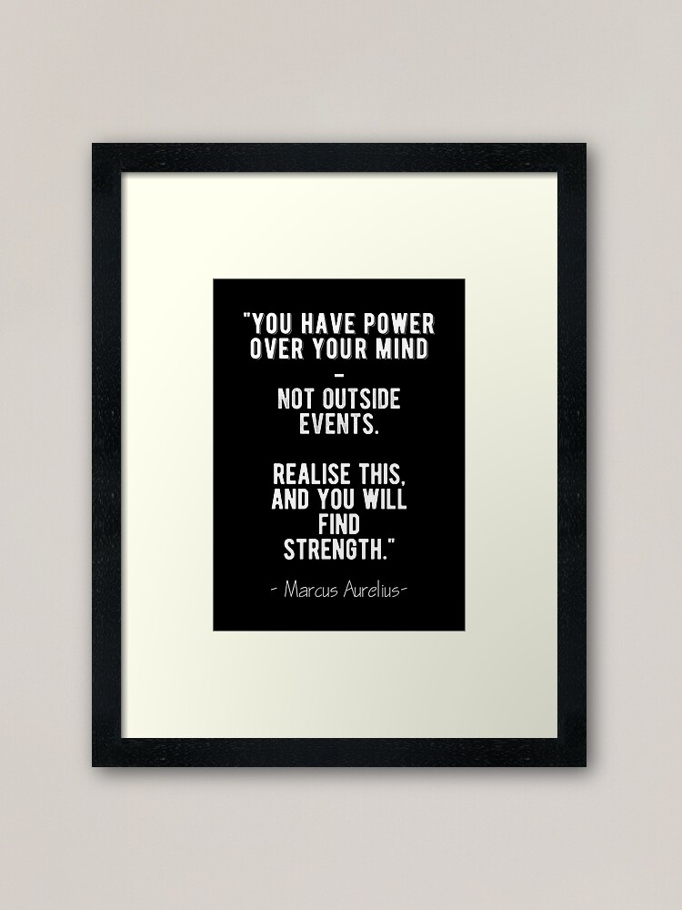 Alternate view of You Have Power Over Your Mind - Marcus Aurelius Stoic Quote Framed Art Print
