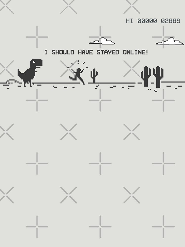 OFFLINE DINO GAME I SHOULD HAVE STAYED ONLINE Kids T-Shirt for Sale by  aydapadi