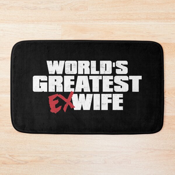 Item preview, World's Greatest Ex Wife designed and sold by DisabledBlot.