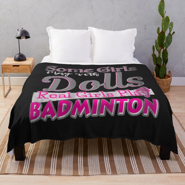 Item preview, Some girls play dolls real girls play badminton designed and sold by tarek25.