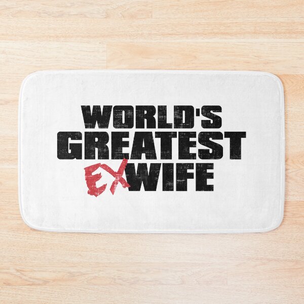 Item preview, World's Greatest Ex Wife designed and sold by DisabledBlot.