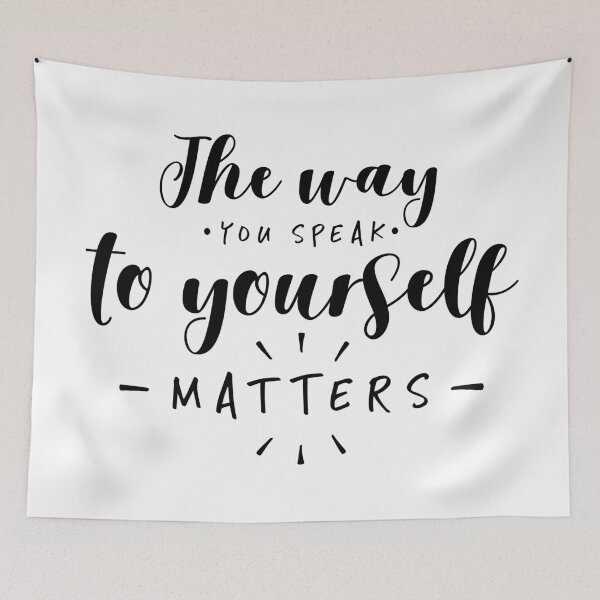 Item preview, The Way You Speak To Yourself Matters designed and sold by ZoollGraphics.