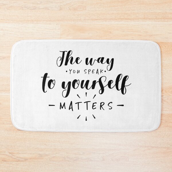 Item preview, The Way You Speak To Yourself Matters designed and sold by ZoollGraphics.