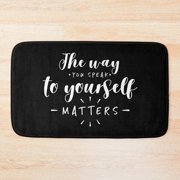 Item preview, The Way You Speak To Yourself Matters designed and sold by ZoollGraphics.