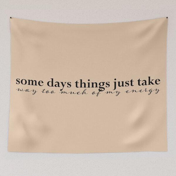 Item preview, some days things just take way too much of my energy (light) designed and sold by BoxOffice2938.
