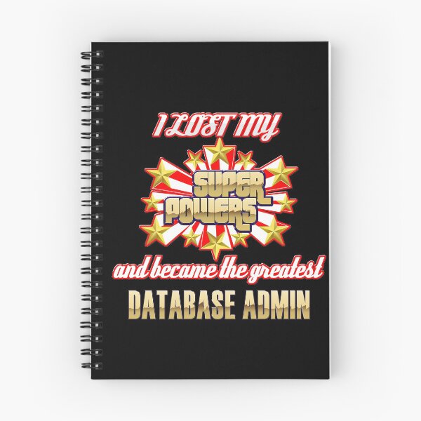 Item preview, I lost my super powers and became the greatest database administrator designed and sold by Kam-designs.