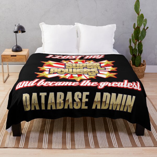 Item preview, I lost my super powers and became the greatest database administrator designed and sold by Kam-designs.