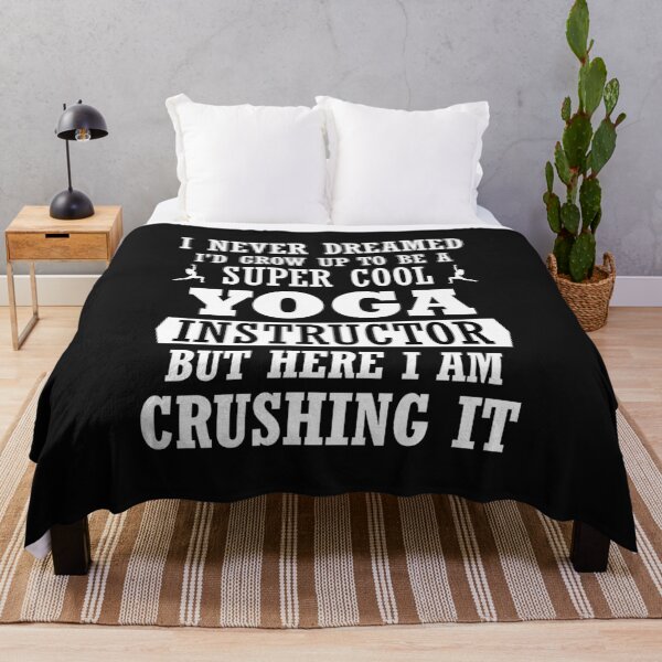 Item preview, Yoga Instructor is Crushing it, dreams come true designed and sold by surfingfun.