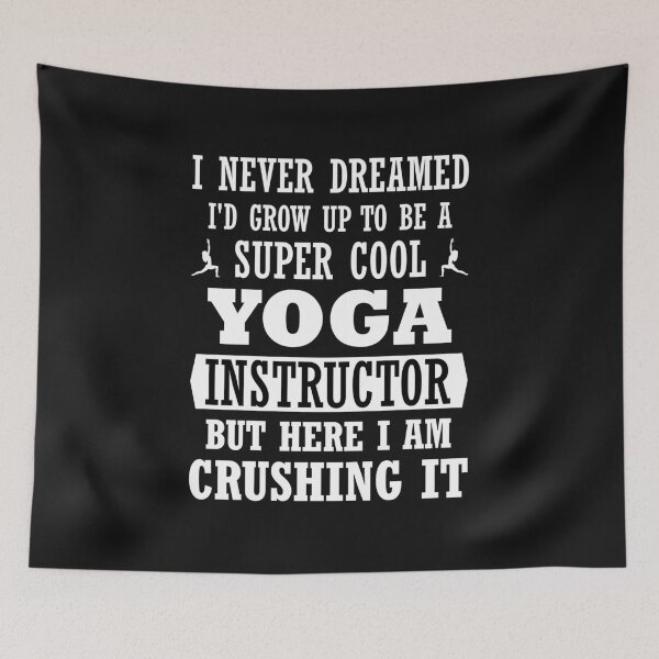 Item preview, Yoga Instructor is Crushing it, dreams come true designed and sold by surfingfun.