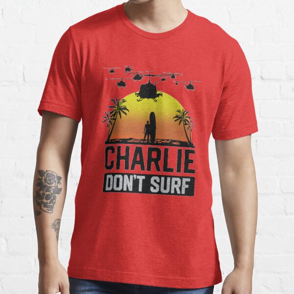 Charlie Don't Surf Essential T-Shirt