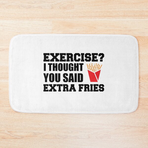 Item preview, Exercise I Thought You Said Extra Fries Fitness Funny designed and sold by jaycartoonist.