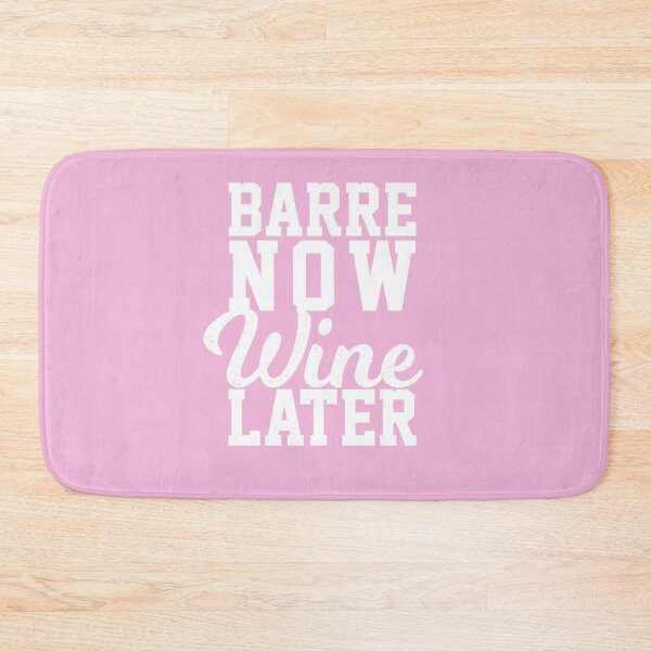 Item preview, Barre Now Wine Later designed and sold by HighCiti.