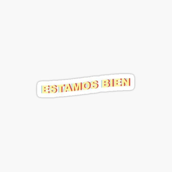 Item preview, Estamos Bien designed and sold by Fiends.