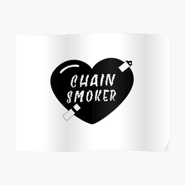 Chain Smoker Poster
