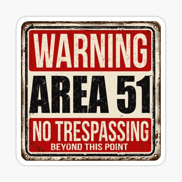 Artikel-Vorschau von Area 51 Warnschild, designt und verkauft von Starquake.