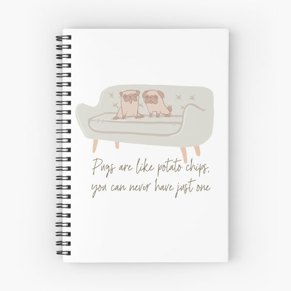 Item preview, Pugs Are Like Potato Chips, You Can Never Have Just One designed and sold by gsproductsgs.