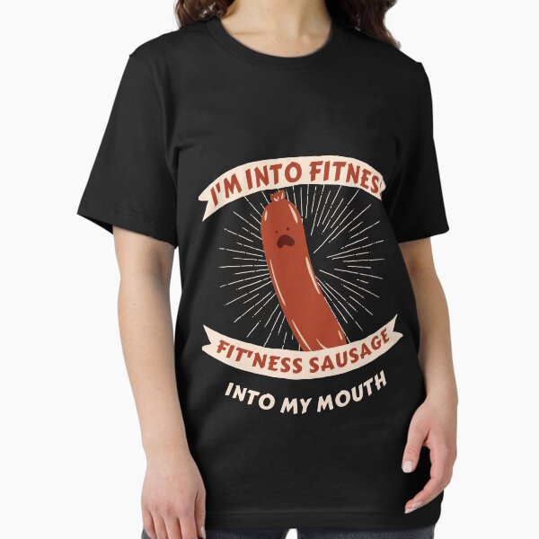 Item preview, I'm Into Fitness Sausage in My Mouth designed and sold by LemoBoy.