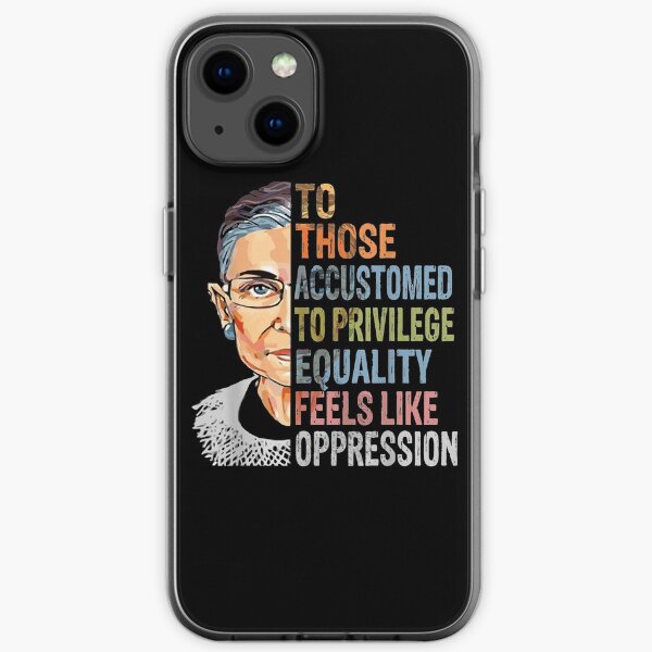 Privileg Ruth Bader Ginsburg RBG Gleichstellung Frauen iPhone Flexible Hülle