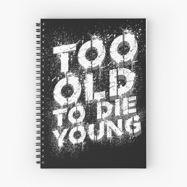 Item preview, Too Old to Die Young, Too Old to the Young designed and sold by tarek25.
