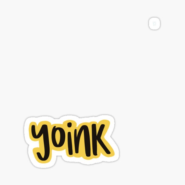 what does yoink mean