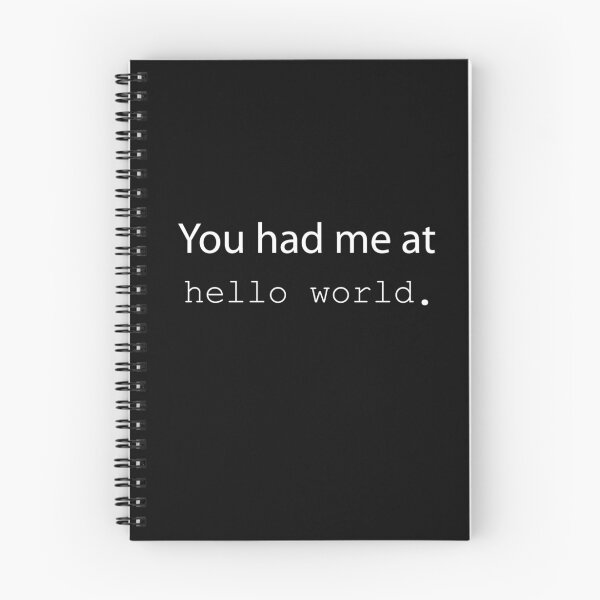 Item preview, You had me at "Hello World". (Dark edition) designed and sold by sandywoo.