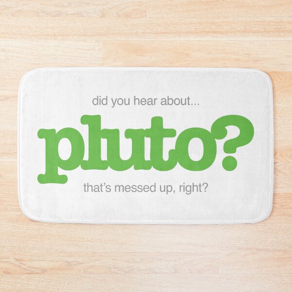 Item preview, did you hear about Pluto? designed and sold by Steinmiller.