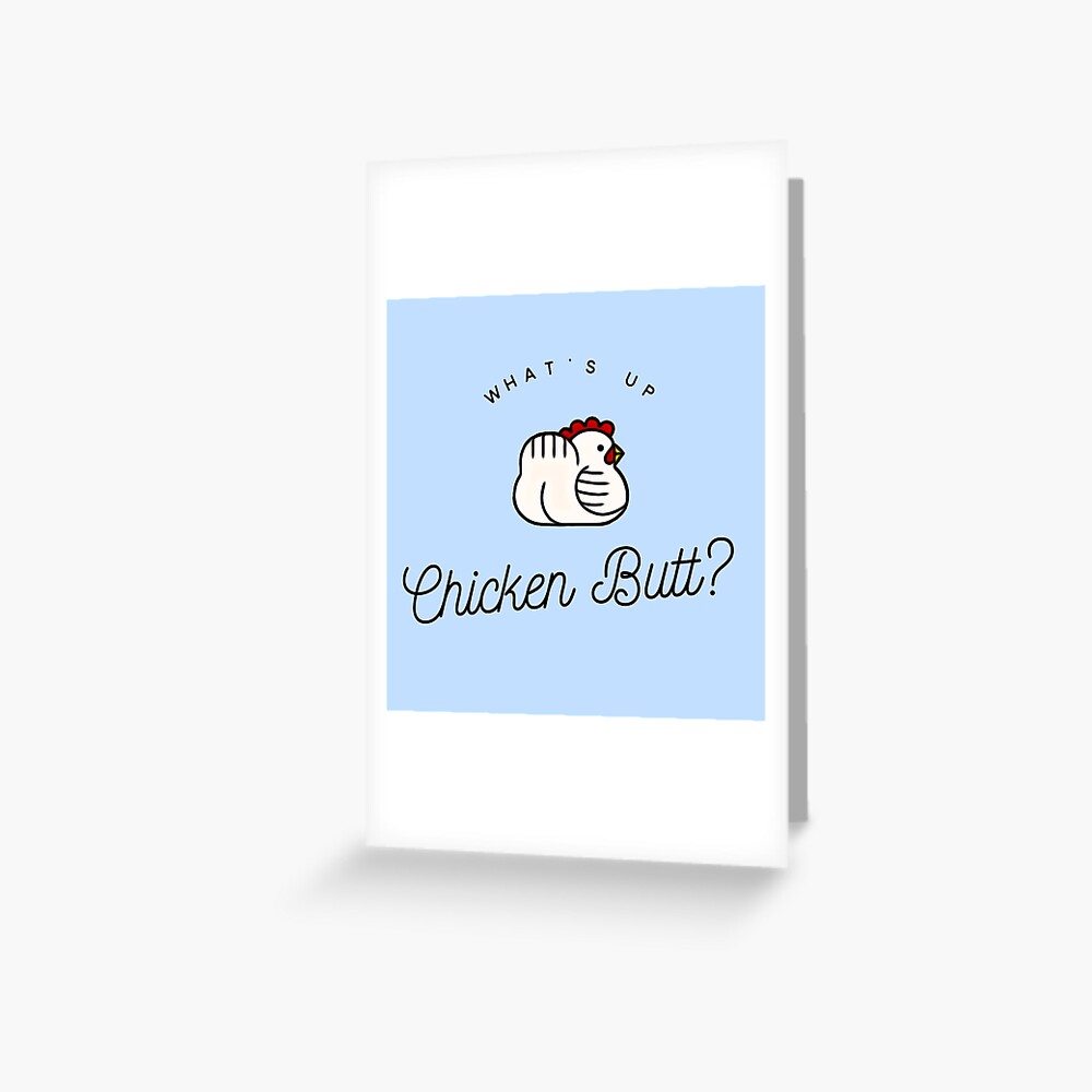 Chicken Butt Greeting Card