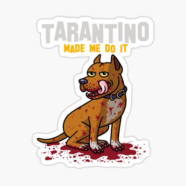 Tarantino made me do it Pegatina