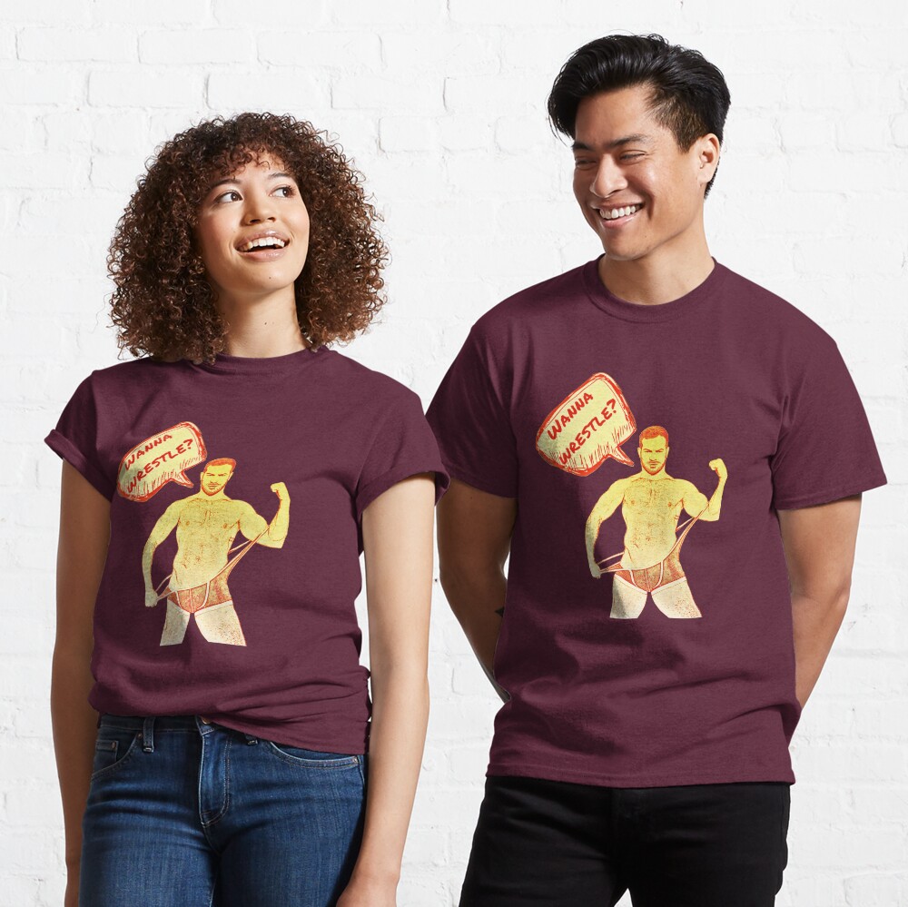 Wanna Wrestle? Classic T-Shirt