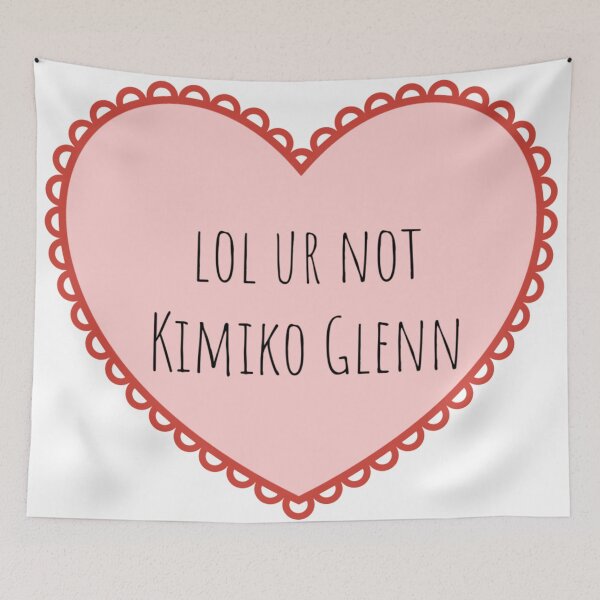 Item preview, lol ur not Kimiko Glenn designed and sold by emma0ut.