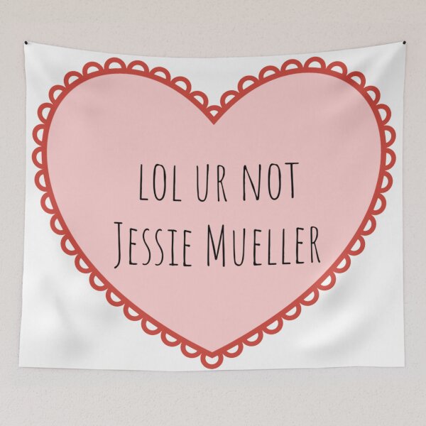 Item preview, lol ur not Jessie Mueller designed and sold by emma0ut.