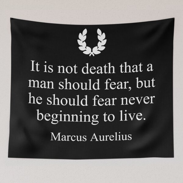 Item preview, Stoicism Quote "It is not death that a man should fear, but he should fear never beginning to live." by Marcus Aurelius designed and sold by jutulen.
