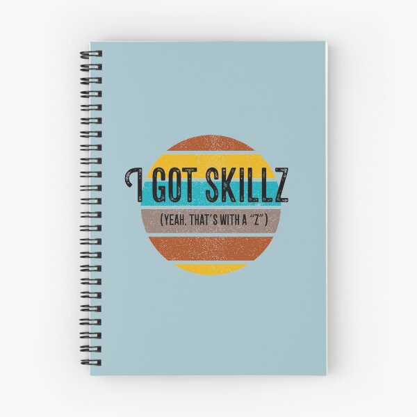 Item preview, I Got Skills (yeah that's with a Z) message on a grunge text with vintage circle logo. Slang from the 1990s designed and sold by mkopka.