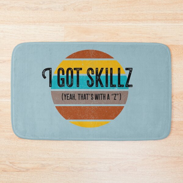 Item preview, I Got Skills (yeah that's with a Z) message on a grunge text with vintage circle logo. Slang from the 1990s designed and sold by mkopka.