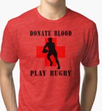 Rugby "Donate Blood Play Rugby" Tri-blend T-Shirt