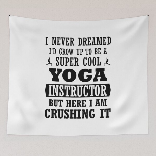 Item preview, Yoga Instructor is Crushing it, dreams come true designed and sold by surfingfun.
