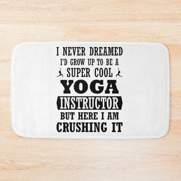 Item preview, Yoga Instructor is Crushing it, dreams come true designed and sold by surfingfun.