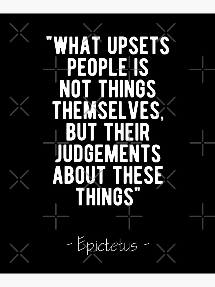 Judgement - Epictetus Stoic Quote by MotivationFlow
