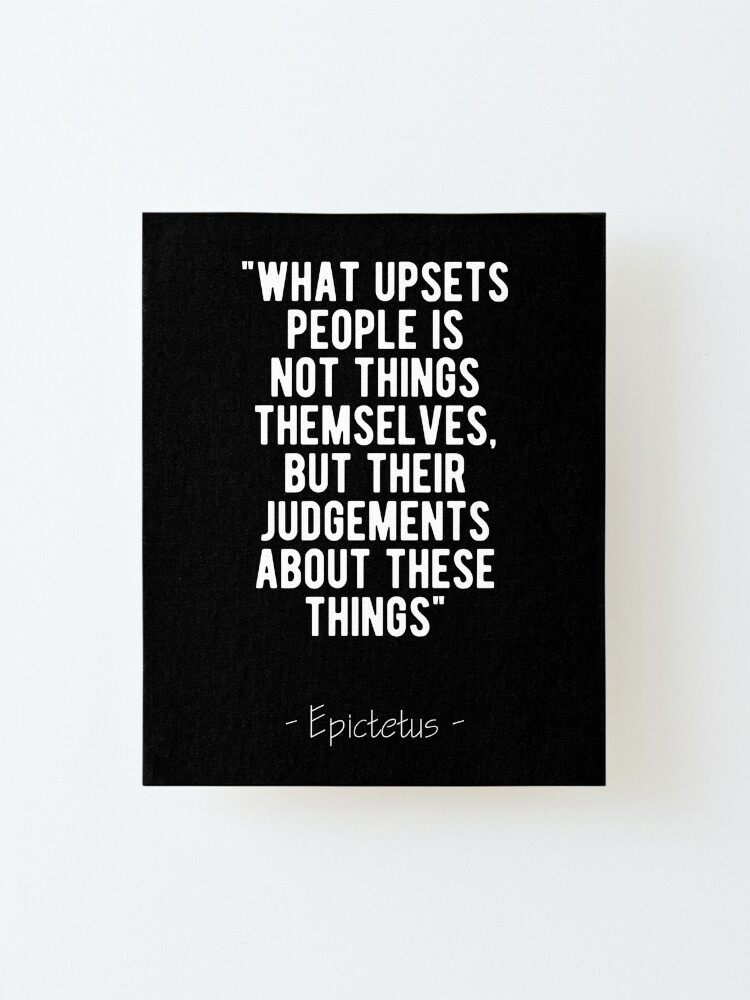 Alternate view of Judgement - Epictetus Stoic Quote Mounted Print