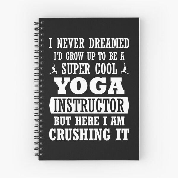 Item preview, Yoga Instructor is Crushing it, dreams come true designed and sold by surfingfun.