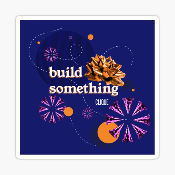 Build Something Party Sticker