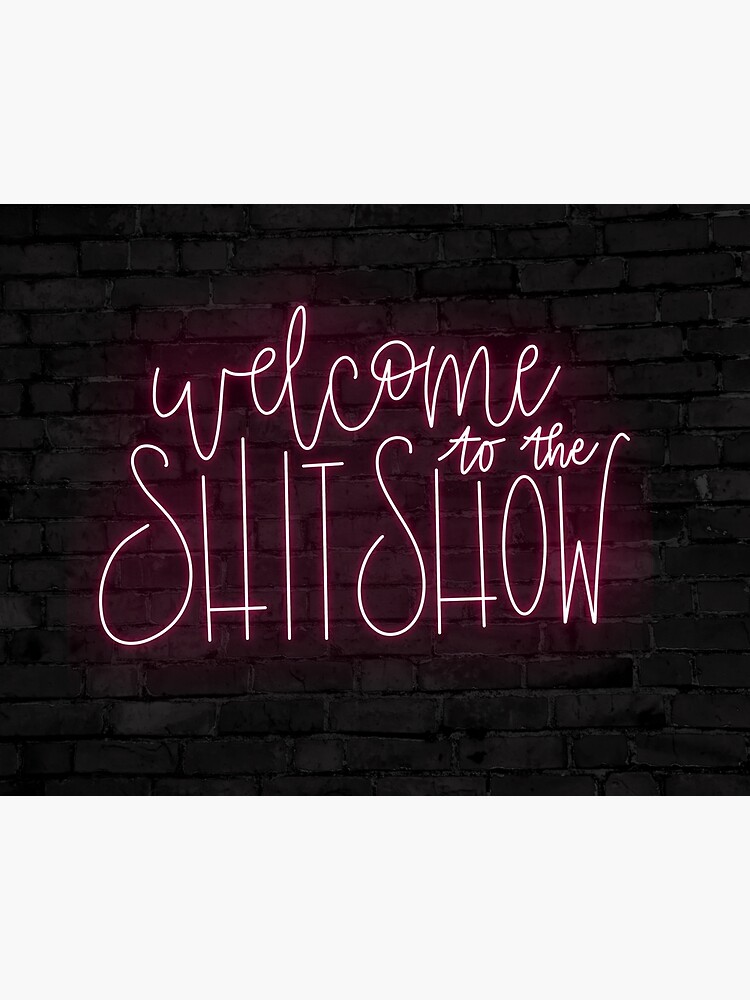 Welcome to the ShitShow sign