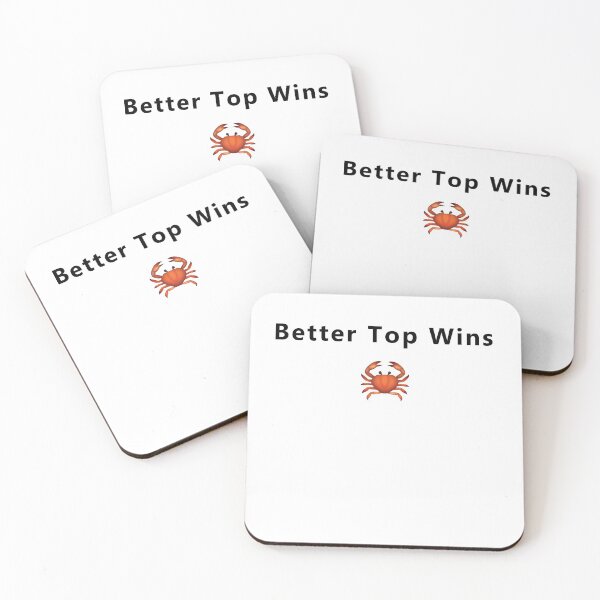 Item preview, Better Top Wins | Crabrave ? designed and sold by ActuallyGood.