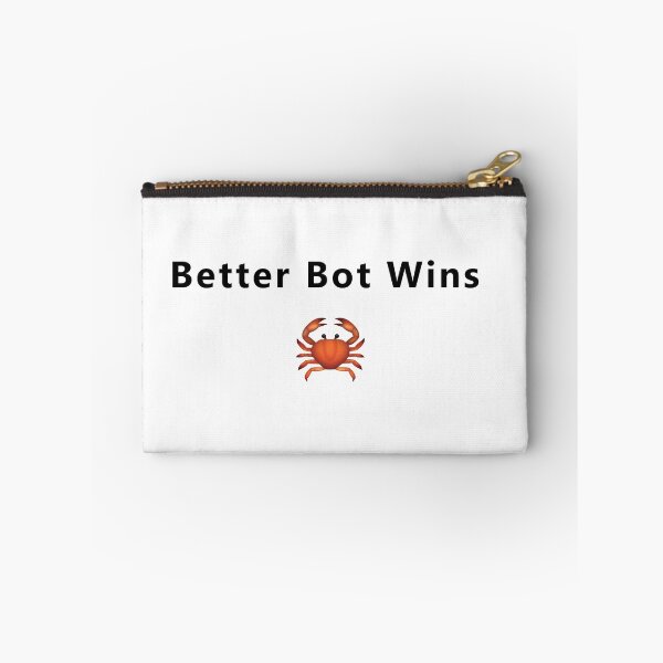 Item preview, Better Bot Wins | Crabrave designed and sold by ActuallyGood.